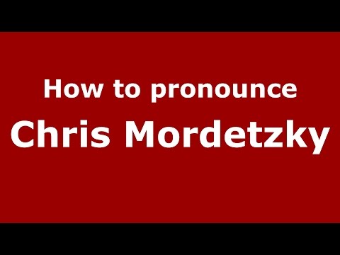 How to pronounce Chris Mordetzky (American English/US)  - PronounceNames.com