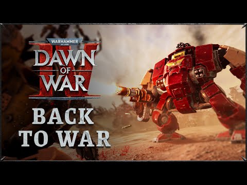 Warhammer 40,000: Dawn of War IV - "Back to War" In-Engine Trailer