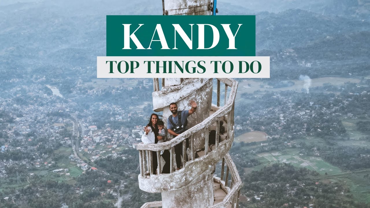 TOP 10 Things to do in Kandy Sri Lanka 🇱🇰