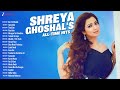 Shreya Ghoshal S All Time Hits Bas Ek Dhadak Jugraafiya Thodi Der Piyu Bole More