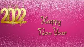 Happy new year advance wish||happy new year 2022 video||best new year message 2022||new year video