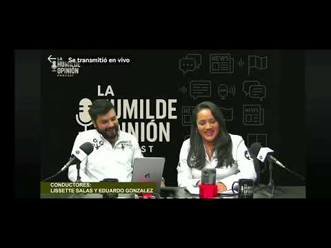 LA HUMILDE OPINIÓN 🎙️- LIS SALAS Y EDUARDO GONZÁLEZ