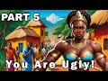 The Big Muscular Princess No Man Wanted To Mary | PART 5 | African Folktales Story
