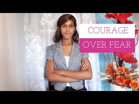 Courage Over Fear | Aldercy Peters
