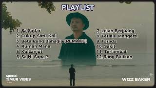 Download lagu SA SADAR - FULL ALBUM WIZZ BAKER (SPECIAL TIMUR VIBES 2025) mp3
