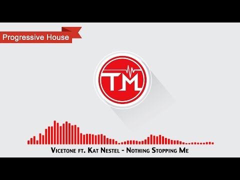 Vicetone ft. Kat Nestel - Nothing Stopping Me
