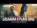Lalkaara X Plain Jane JAZ Scape Mashup Diljit Dosanjh Feat Sultaan A AP Ferg