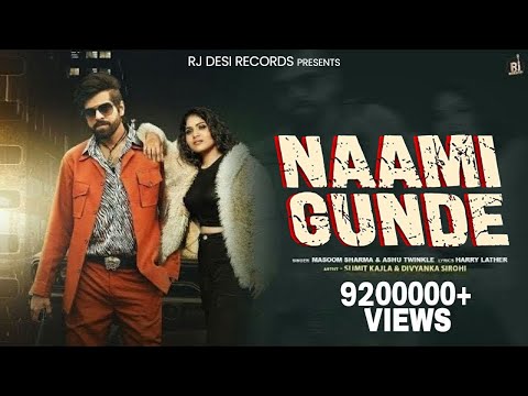 Naami Gunde (Official Video) | Masoom Sharma | New Haryanvi Song | Ashu T | Sumit Kajla | Divyanka S