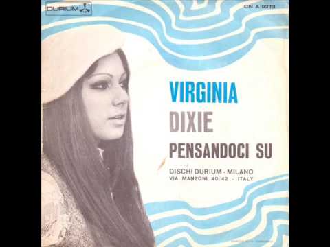 VIRGINIA [VIOLA VALENTINO] - Pensandoci Su (1968)