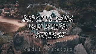 Download lagu SEPERTI YANG KAU MINTA - CHRISYE mp3