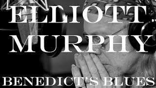 Elliott Murphy - Benedict's Blues