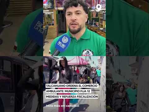 Talcahuano ordena el comercio ambulante: municipio fija 12 medidas y refuerza fiscalización