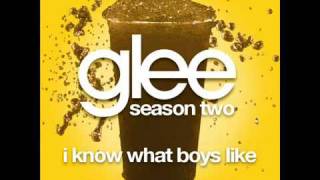 Glee Cast I Know What Boys Like - Glee Cast I Know What Boys Like