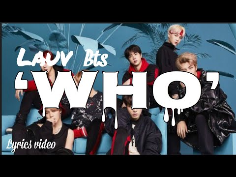 Lauv - WHO ft. Bts (Jungkook & Jimin ) Lyrics Video
