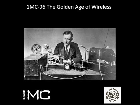 1MC – No.96 – The Golden Age of Wireless