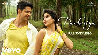 Download lagu Pardesiya (Film Version) Sidharth M, Janhvi K |Param Sundari|Sachin-Jigar, Sonu,Krishnakali,Amitabh mp3