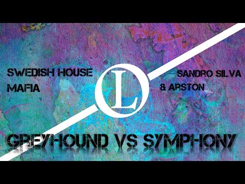 Sandro Silva & Arston vs Swedish House Mafia - Greyhound VS Symphony [Loundlim Mashup]