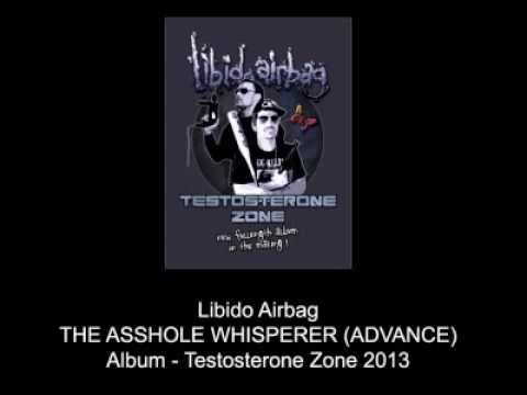 Libido Airbag - The Asshole Whisperer (Advance) - Testosterone Zone