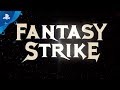 Fantasy Strike - Cinematic Trailer | PS4