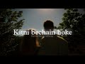 Kitni Bechain Hoke Slowed Reverb Udit Narayan Alka Yagnik