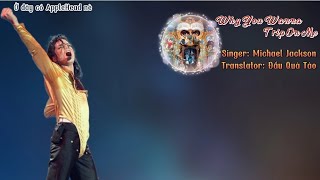Why You Wanna Trip On Me - Michael Jackson (Lyrics - Vietsub)
