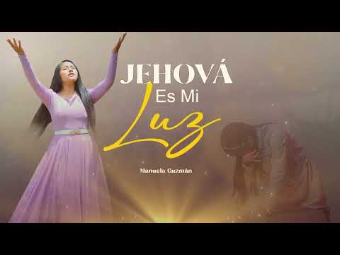 JEHOVÁ ES MI LUZ - SALMOS 27 📖  // Manuela Guzmán 🕊️