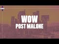 Post Malone - Wow. (Lyrics, Audio) Post Malone - Wow. (Lyrics, Audio)