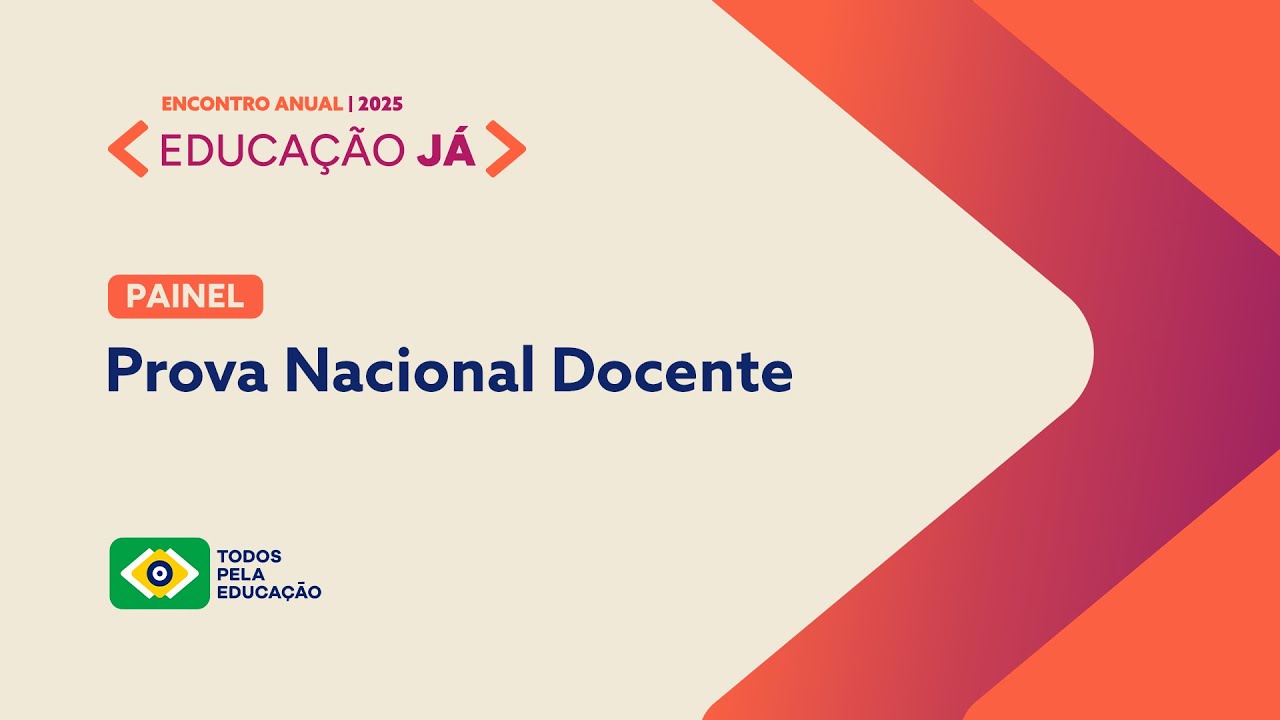 ENCONTRO ANUAL EDUCAÇÃO JÁ 2025 | PROVA NACIONAL DOCENTE