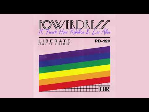 PowerDress X French Horn Rebellion X Lex Allen - Liberate (Son of 8 Remix)
