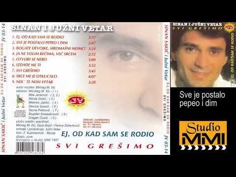Sinan Sakic i Juzni Vetar - Sve je postalo pepeo i dim