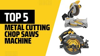 ✅TOP 5: Best Metal Cutting Chop Saws Machine of 2025 | Buying Guide