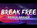 Ariana Grande - Break Free (Lyrics)