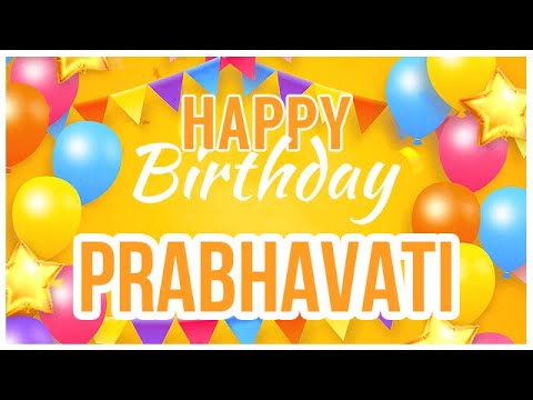 🎂 Happy Birthday Prabhavati! 🎉 It's Your Special Day 🥳