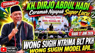 Download lagu KH.DIRJO ABDUL HADI TERBARU 2026‼️  WONG SUGIH NTRIMA BLT WONG SUGIH MODEL APA mp3