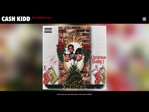 Cash Kidd - Idk Freestyle (Official Audio)