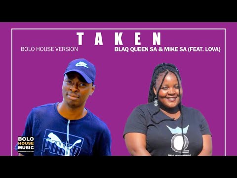 Blaq Queen SA & Mike SA - Taken [Feat. Lova] (Official Audio)