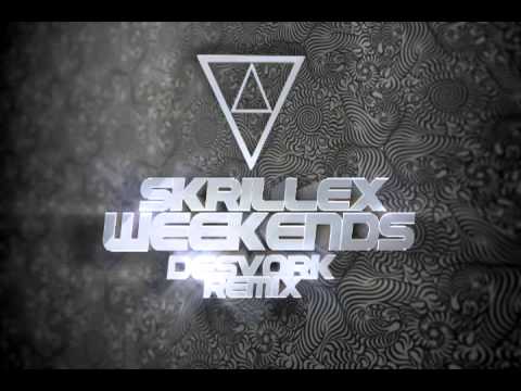 Skrillex - Weekends (Desvork Remix)