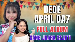 Download lagu APRIL DA7 FULL ALBUM - SUARA EMAS SANG JUARA SEJATI mp3