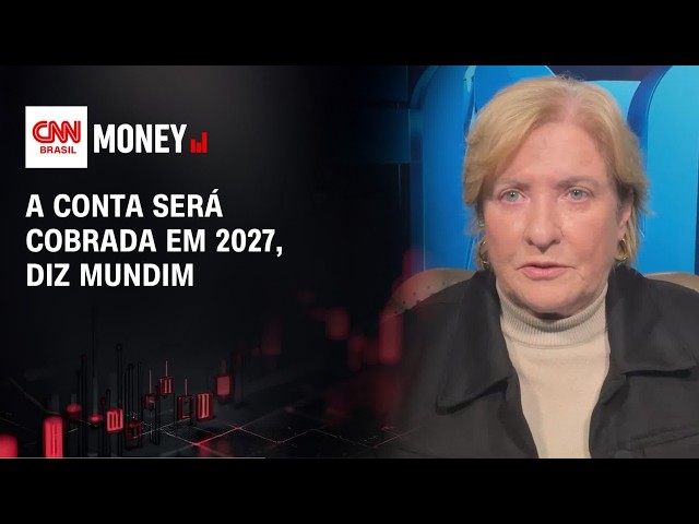A conta será cobrada em 2027, diz Mundim | MONEY NEWS