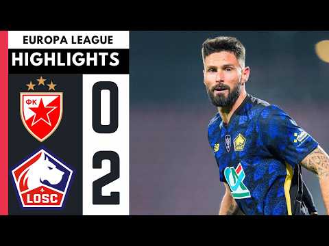 But de Giroud - Lille vs Etoile Rouge 2-0  | Buts & Résumé | Europa League 2026 - Zvezda Vs LOSC