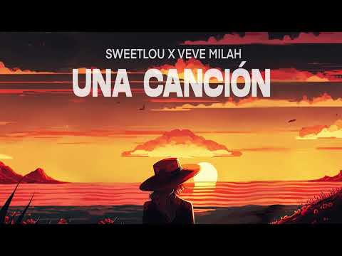 SWEETLOU & Veve Milah - Una Canción (Official Music Video)
