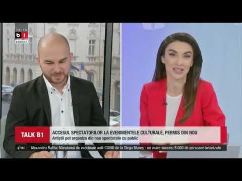 TALK B1 CU A.SANGEORZAN. ACCESUL SPECTATORILOR LA EVENIMENTELE CULTURALE, PERMIS DIN NOU.16 MAI 2021