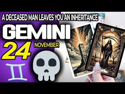Gemini ♊🔞A DECEASED MAN LEAVES YOU AN INHERITANCE⚰️💵 horoscope for today NOVEMBER 24 2025 ♊ #gemini