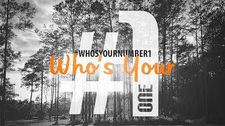 Who's Your #1? Pt. 3