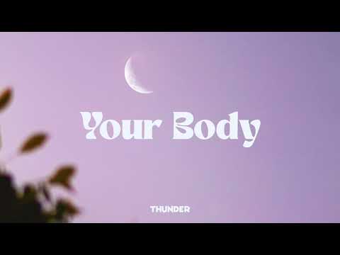 Thunder x John Skyfield - Your Body