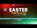 DAY 3 EVENING SESSION EASTER YOUTH ALIVE CONFERENCE SATURDAY 8TH APRIL 2023 LFC BASORUN IBADAN