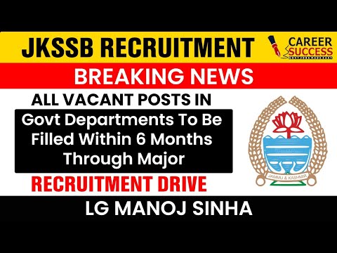JKSSB RECRUITMENT UPDATE|| BREAKING NEWS @CareerSuccessJammu