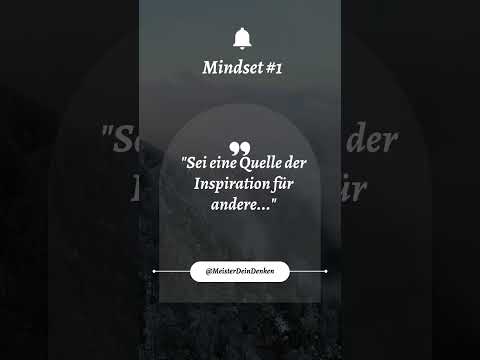 "Sei eine Quelle der Inspiration für andere..."