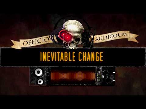 OFFICIO AUDIORUM - Inevitable Change