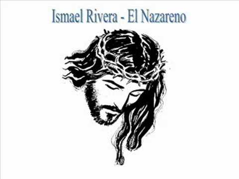 Ismael Rivera - El Nazareno